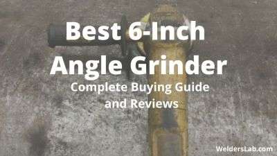 3 Best 6-Inch Angle Grinder: A Complete Buying Guide and Reviews