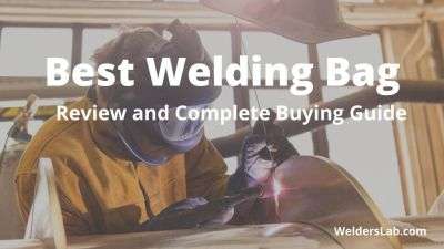 Best Welding Bag: Review and Complete Buying Guide