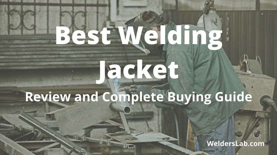 best welding jackets