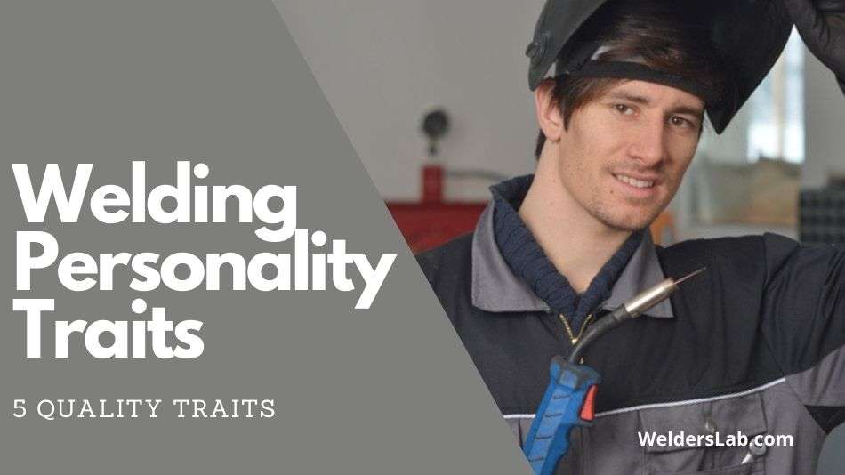 What Personality Traits Are Needed for Welding?