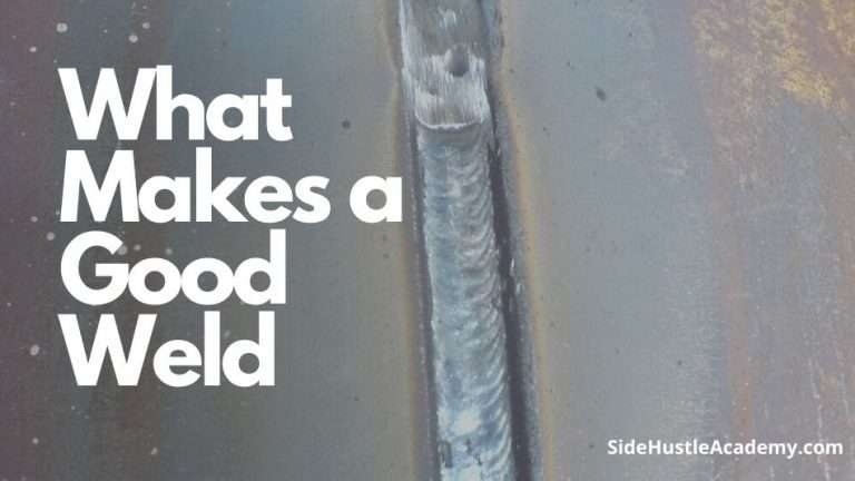 7 Things That Make A Good Weld